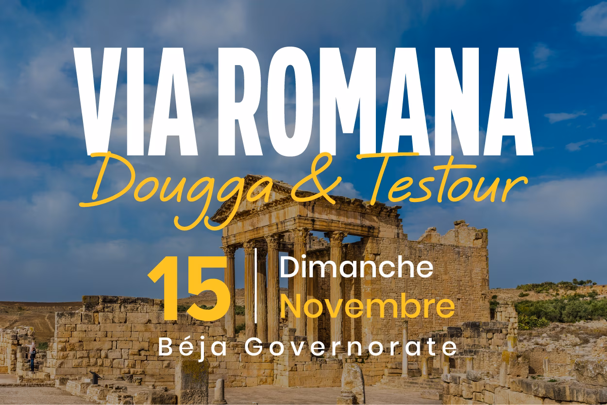 VIA ROMANA – de Dougga à Testour – 15 Novembre 2026